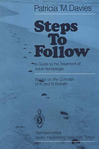 Beispielbild fr Steps to Follow : A Guide to the Treatment of Adult Hemiplegia: Based on the Concept of K. and B. Bobath zum Verkauf von Better World Books