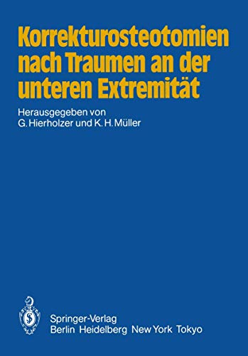 Stock image for Korrekturosteotomien nach Traumen an der unteren Extremitt. [Originalausgabe von 1984]. for sale by Rhein-Hunsrck-Antiquariat Helmut Klein