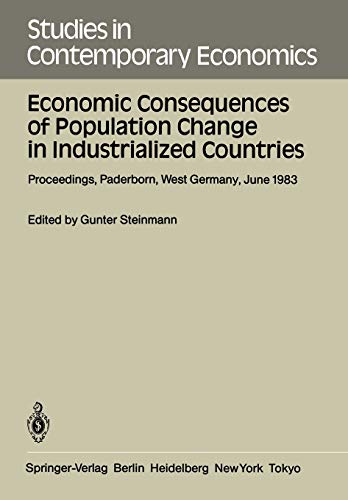 9783540135135: Economic Consequences of Population Change in Industrialized Countries: Proceedings, Paderborn, West Germany, June, 1983: Proceedings of the ... 1-3, 1983 (Studies in Contemporary Economics)