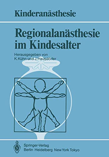 Stock image for Regionalansthesie im Kindesalter (Kinderansthesie) (German Edition) for sale by Revaluation Books