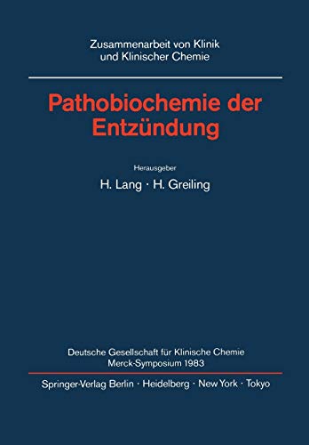 Stock image for Pathobiochemie der Entzundung : Merck Symposium der Deutschen Gesellschaft fur Klinische Chemie Bonn, 5-7 Mai 1983 for sale by Chiron Media