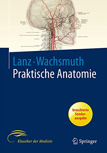 Praktische Anatomie. - Berlin : Springer Lanz Wachsmuth KOPF TEIL A ÜBERGEORDNETE SYSTEME