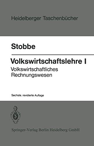 Volkswirtschaftslehre I: Volkswirtschaftliches Rechnungswesen (Heidelberger Taschenbücher)