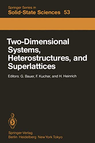 9783540135845: Two-Dimensional Systems, Heterostructures, and Superlattices: Proceedings of the International Winter School Mauterndorf, Austria, February 26 – March 2, 1984 (Springer Series in Solid-State Sciences)