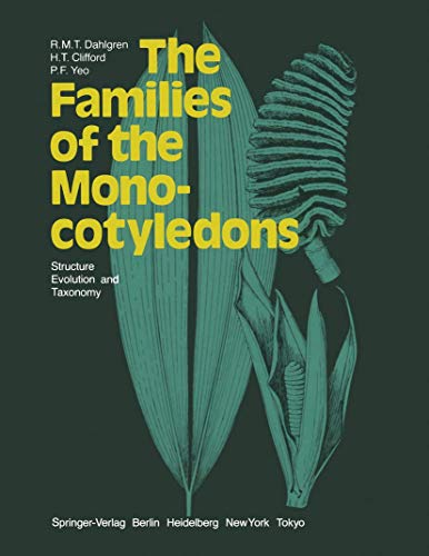 9783540136552: The Families of the Monocotyledons: Structure, Evolution, and Taxonomy