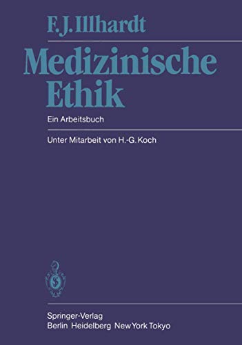 Medizinische Ethik - Ein Arbeitsbuch. Unter Mitarb. von H.-G. Koch