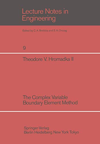 9783540137436: The Complex Variable Boundary Element Method: 9 (Lecture Notes in Engineering, 9)
