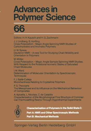 9783540137795: Characterization of Polymers in the Solid State I: Part A: NMR and Other Spectroscopic Methods Part B: Mechanical Methods: 66 (Advances in Polymer Science)