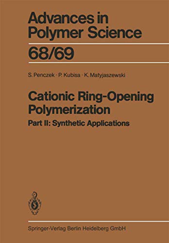 9783540137818: Cationic Ring-Opening Polymerization: 2. Synthetic Applications: 68/69 (Advances in Polymer Science)