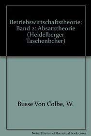 9783540138563: Betriebswirtschaftstheorie: Band 2: Absatztheorie (Heidelberger Taschenbcher) (German Edition)