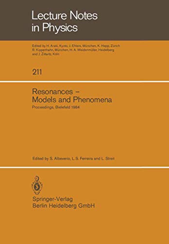 9783540138808: Resonances Models and Phenomena: Proceedings of a Workshop Held at the Centre for Interdisciplinary Research, Bielefeld University, Bielefeld, Germany: 211 (Lecture Notes in Physics)