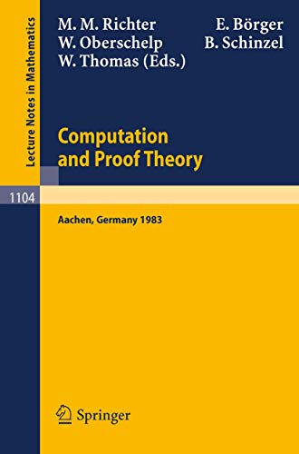 Imagen de archivo de Proceedings of the Logic Colloquium. Held in Aachen, July 18-23, 1983: Part 2: Computation and Proof Theory a la venta por ThriftBooks-Atlanta