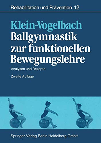 Stock image for Ballgymnastik zur funktionellen Bewegungslehre: Analysen und Rezepte for sale by medimops