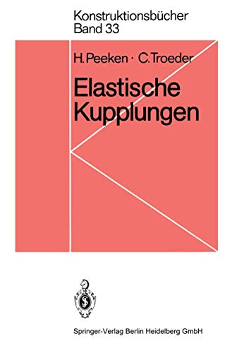 Stock image for Elastische Kupplungen : Ausfuhrungen, Eigenschaften, Berechnungen for sale by Chiron Media