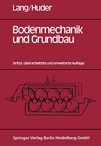 Bodenmechanik und Grundbau: Das Verhalten von BÃ¶den und die wichtigsten grundbaulichen Konzepte (German Edition) (9783540139461) by H. -J Lang,J. Huder