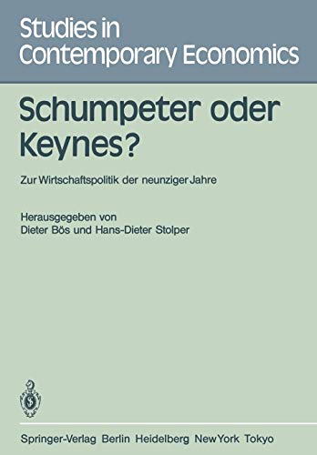 Imagen de archivo de Schumpeter oder Keynes? : Zur Wirtschaftspolitik der neunziger Jahre a la venta por Chiron Media