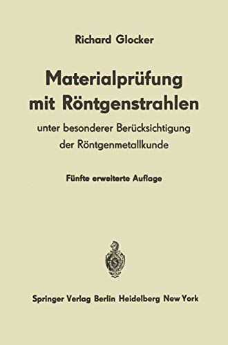 Imagen de archivo de Materialprufung mit Rontgenstrahlen : Unter besonderer Berucksichtigung der Rontgenmetallkunde a la venta por Chiron Media