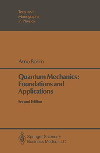 Quantum Mechanics Foundations and Applications 2.edition