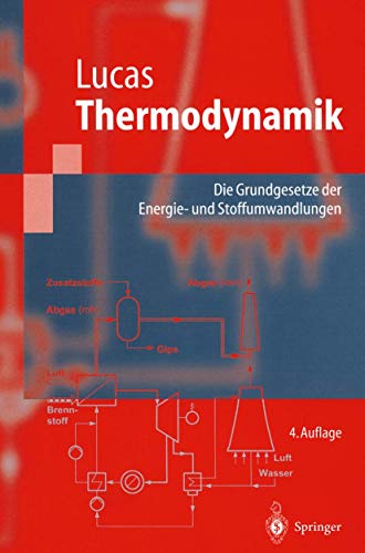 Beispielbild fr Thermodynamik: Die Grundgesetze der Energie- und Stoffumwandlungen (Springer-Lehrbuch) Lucas, Klaus zum Verkauf von myVend