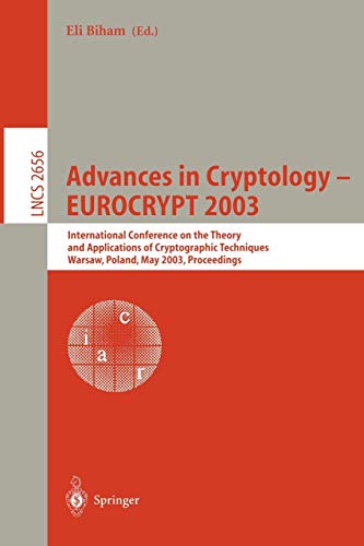 Advances in Cryptology--Eurocrypyt 2003: International Conference on the Theory and Applications ...