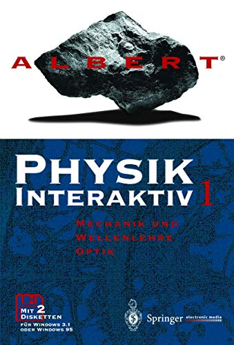 9783540145394: ALBERT(R). Physik Interaktiv 1. Einzellizenz: Mechanik und Wellenlehre, Optik