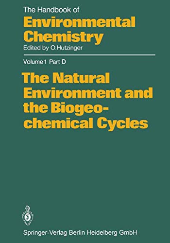 Stock image for The Natural Environment and the Biogeochemical Cycles (The Handbook of Environmental Chemistry) (Volume 1) for sale by Zubal-Books, Since 1961