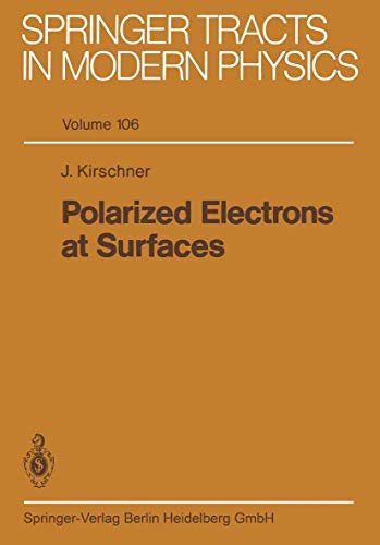 9783540150039: Polarized Electrons at Surfaces (Springer Tracts in Modern Physics)