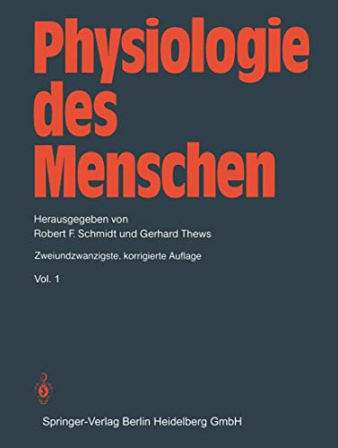 Physiologie des Menschen - Schmidt, R.F. und G. Thews