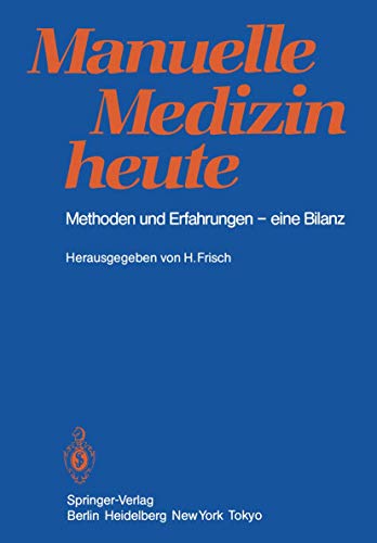 Stock image for Manuelle Medizin heute: Methoden und Erfahrungen - eine Bilanz for sale by Gerald Wollermann