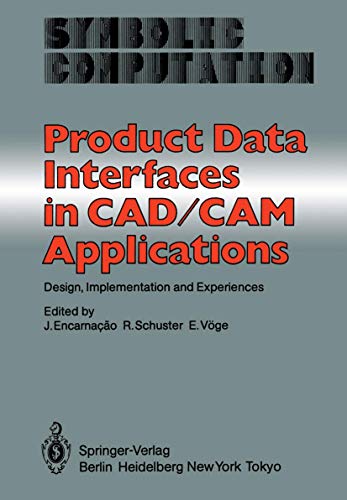 Stock image for Product Data Interfaces in CAD/CAM Applications: Design, Implementation and Experiences (with l47 figures) for sale by GloryBe Books & Ephemera, LLC