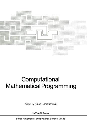 Stock image for Computational Mathematical Programming (Nato ASI Subseries F:) for sale by Bookmonger.Ltd