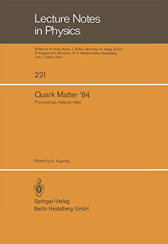 Quark Matter '84 : Proceedings of the Fourth International Conference on Ultra-Relativistic Nucle...