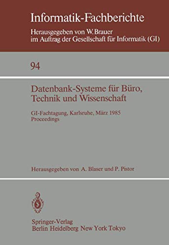 Imagen de archivo de Datenbank-Systeme fur Buro, Technik und Wissenschaft : GI-Fachtagung, Karlsruhe, 20.-22. Marz 1985 Proceedings a la venta por Chiron Media