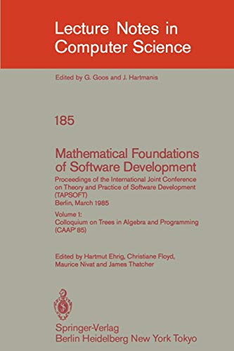 9783540151982: Mathematical Foundations of Software Development. Proceedings of the International Joint Conference on Theory and Practice of Software Development ... 185 (Lecture Notes in Computer Science)
