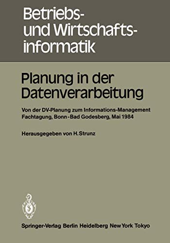 Imagen de archivo de Planung in der Datenverarbeitung : Von der DV-Planung zum Informations-Management Informations- und Fachtagung fur das DV-Management Wissenschaftszent a la venta por Chiron Media