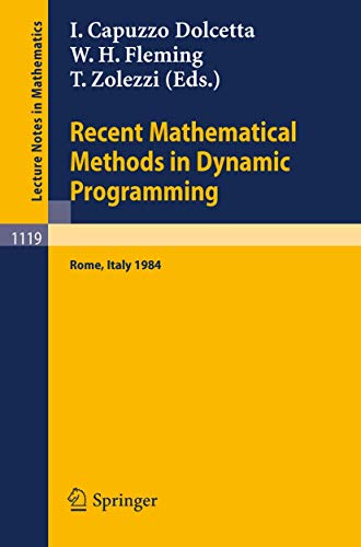 Imagen de archivo de Recent Mathematical Methods in Dynamic Programming : Proceedings of the Conference held in Rome, Italy, March 26-28, 1984 a la venta por Chiron Media