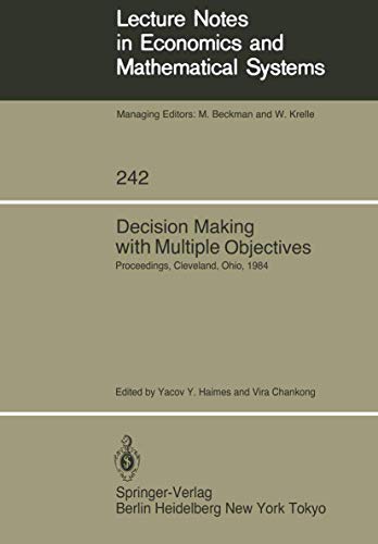9783540152231: Decision Making with Multiple Objectives: Proceedings of the Sixth International Conference on Multiple-Criteria Decision Making, Held at the Case ... in Economics and Mathematical Systems, 242)