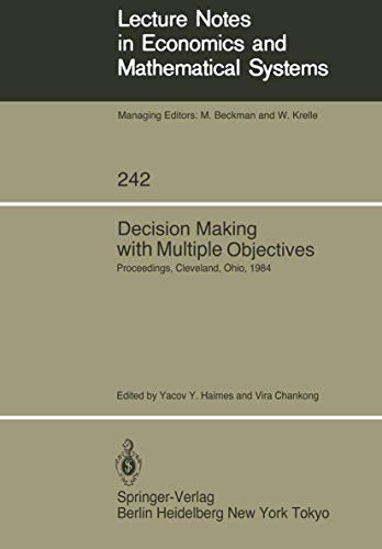 Stock image for Decision Making with Multiple Objectives: Proceedings of the Sixth International Conference on Multiple-Criteria Decision Making, Held at the Case . Notes in Economics and Mathematical Systems) for sale by Bookmonger.Ltd