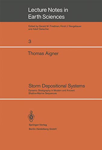 9783540152316: Storm Depositional Systems: Dynamic Stratigraphy in Modern and Ancient Shallow-Marine Sequences: 3 (Lecture Notes in Earth Sciences, 3)