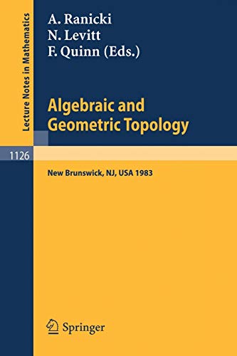 Imagen de archivo de Algebraic and Geometric Topology Proceedings of a Conference held at Rutgers University, New Brunswick, USA, July 6-13, 1983 a la venta por Romtrade Corp.