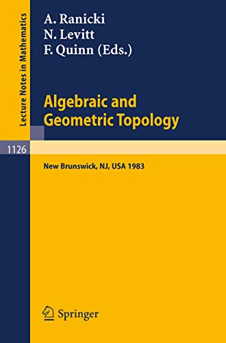 Stock image for Algebraic and Geometric Topology Proceedings of a Conference held at Rutgers University, New Brunswick, USA, July 6-13, 1983 for sale by Romtrade Corp.