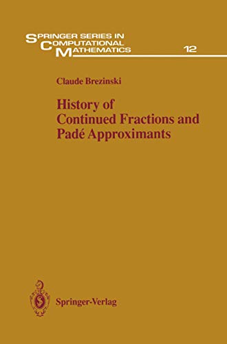 9783540152866: History of Continued Fractions and Pad Approximants (Springer Series in Computational Mathematics, 12)