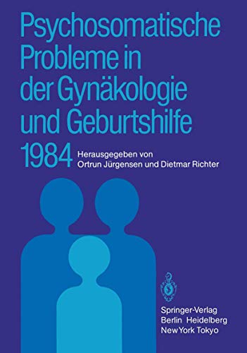 Imagen de archivo de Psychosomatische Probleme in der Gynakologie und Geburtshilfe 1984 a la venta por Chiron Media