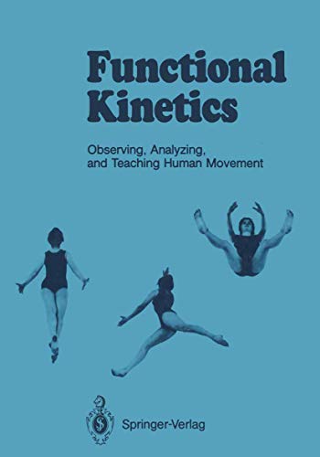 Imagen de archivo de Functional Kinetics: Observing, Analyzing, & Teaching Human Movement a la venta por ThriftBooks-Atlanta