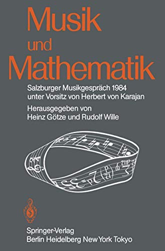 9783540154075: Musik und Mathematik: Salzburger Musikgesprch 1984 unter Vorsitz von Herbert von Karajan