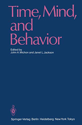 Time, Mind, and Behavior - MICHON, John A. / JACKSON, Janet L. (ed)