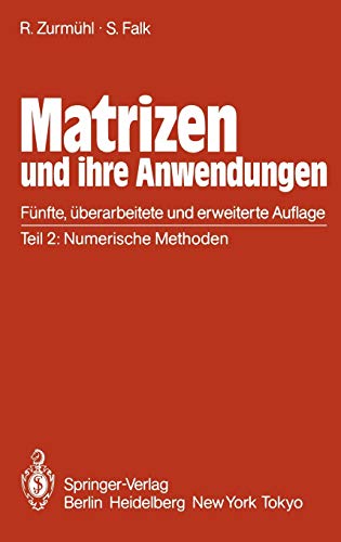 9783540154747: Matrizen und ihre Anwendungen fr Angewandte Mathematiker, Physiker und Ingenieure: Teil 2: Numerische Methoden (German Edition)