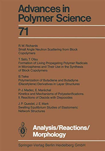 Stock image for Analysis, Reactions, Morphology (Advances in Polymer Science 71) for sale by Zubal-Books, Since 1961