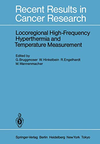 Locoregional High-Frequency Hyperthermia and Temperature Measurement. Recent Results in Cancer Re...