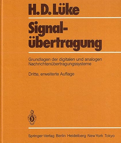 Signalübertragung. Grundlagen der digitalen und analogen Nachrichtenübertragungssysteme